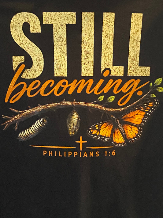 Still Becoming Tee